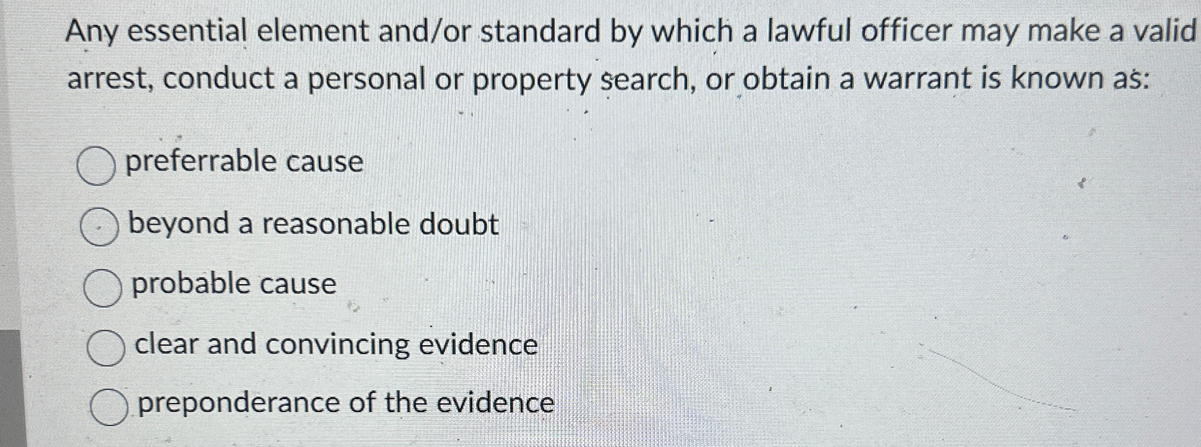  Any essential element and/or standard by which a lawful officer may