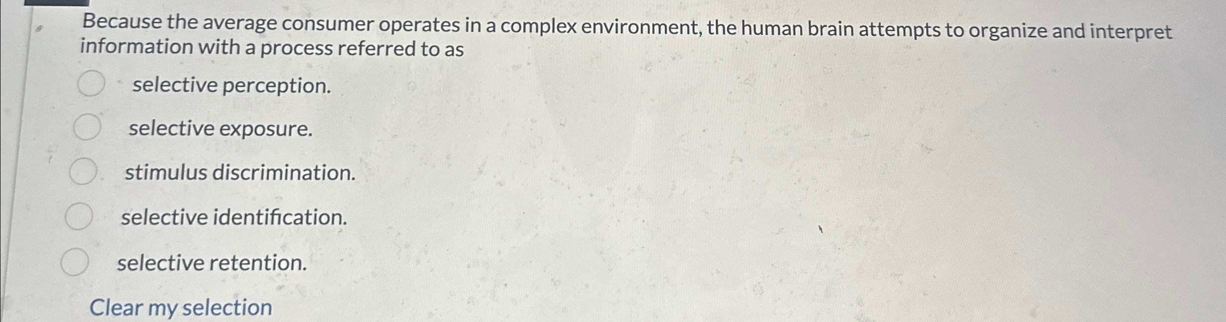 Because the average consumer operates in a complex environment, the human