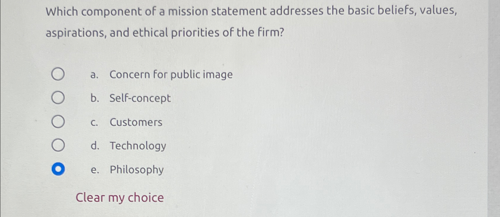  Which component of a mission statement addresses the basic beliefs, values,