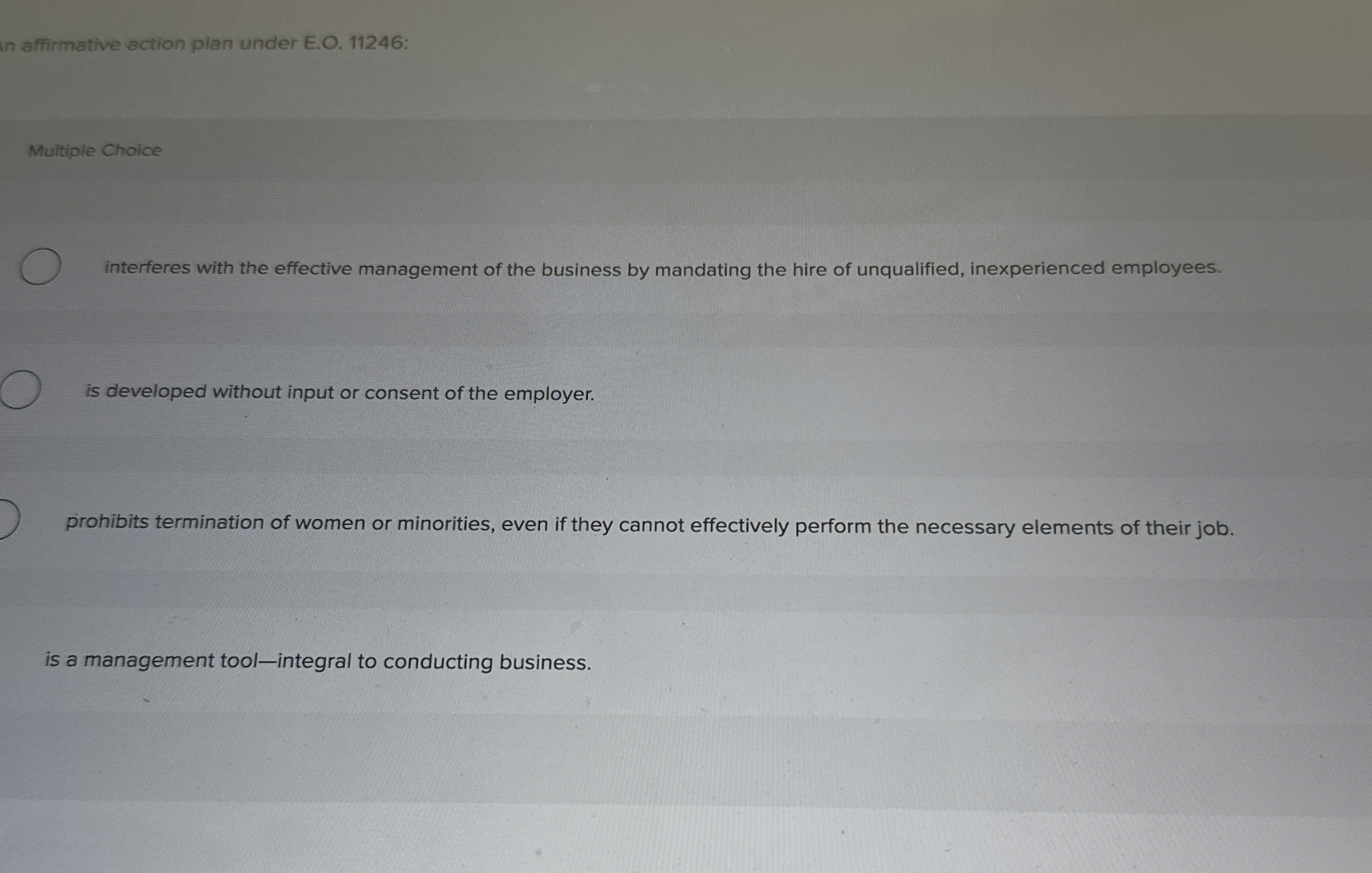  In affirmative action plan under E.O.11246 : Multiple Choice interferes with
