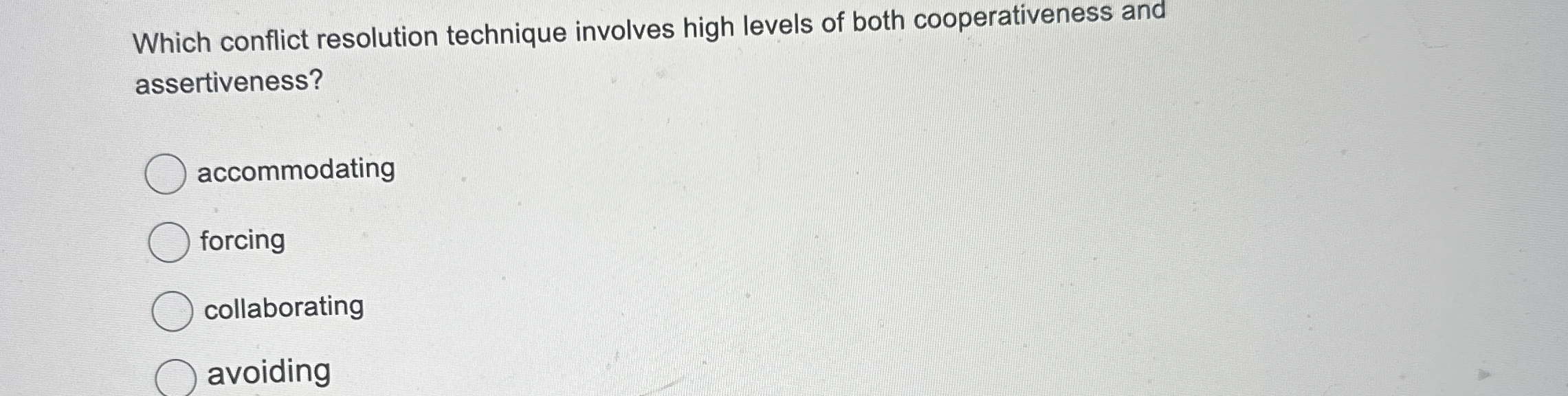  Which conflict resolution technique involves high levels of both cooperativeness and