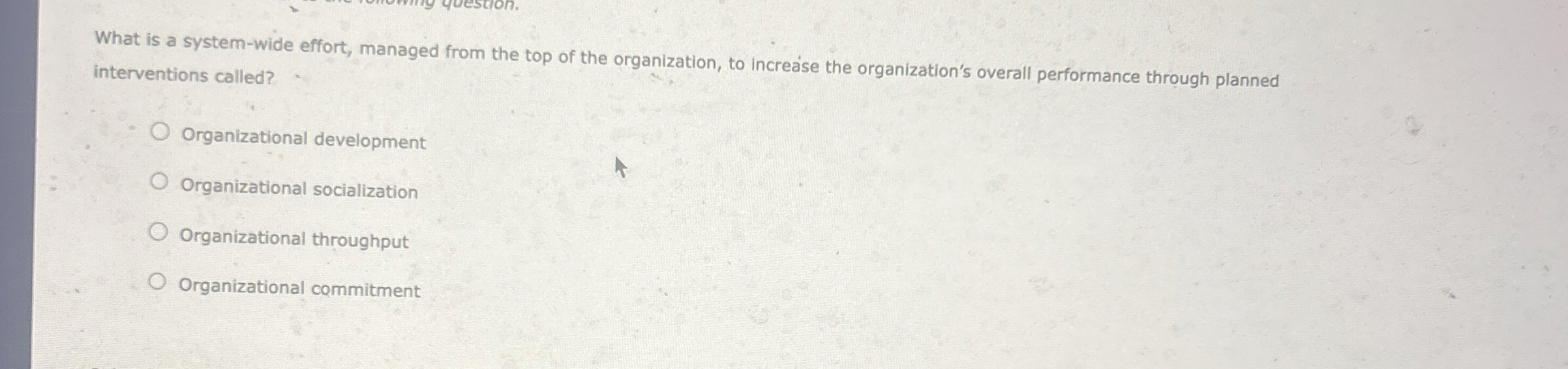  What is a system-wide effort, managed from the top of the