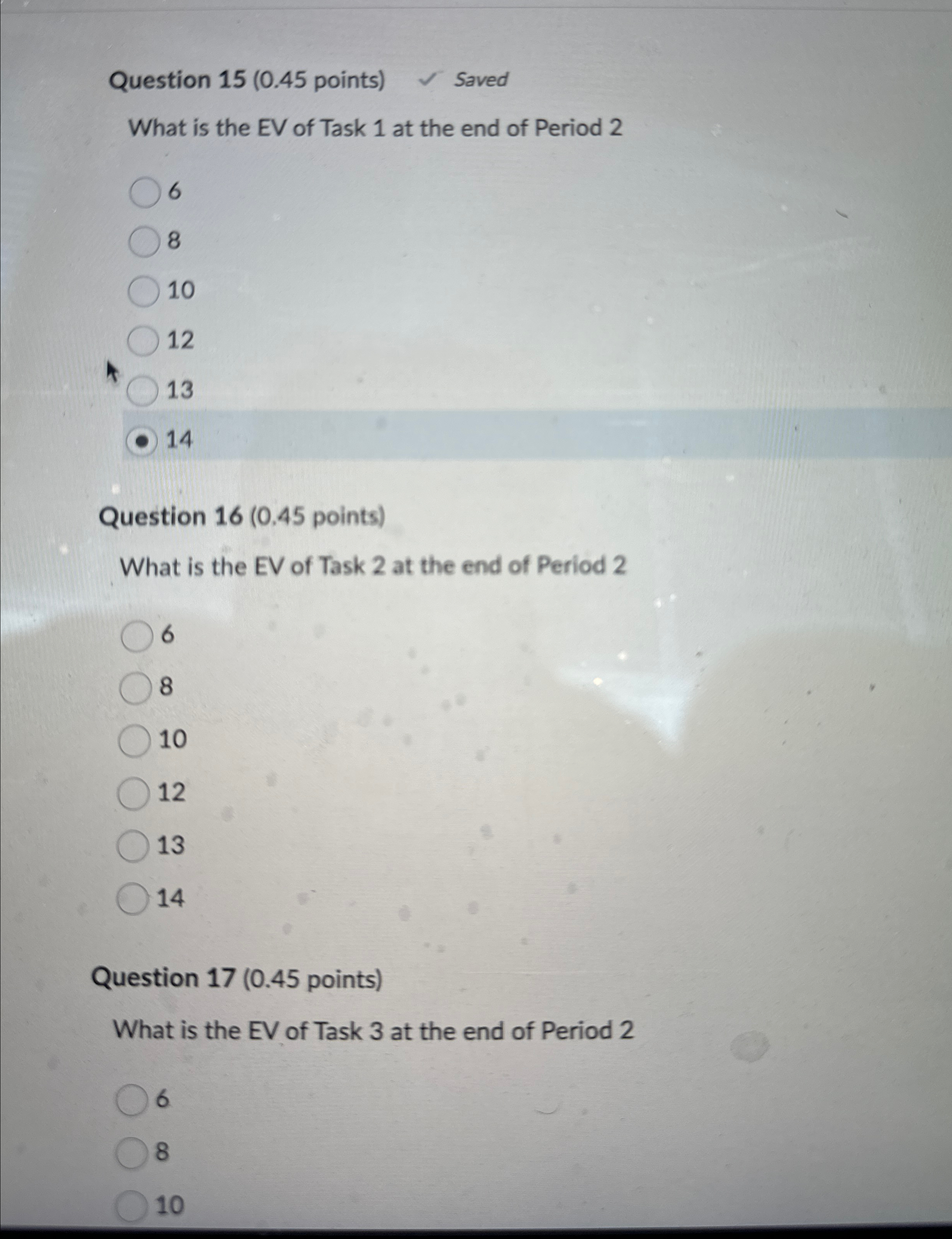  Question 15(0.45 points) Saved What is the EV of Task 1