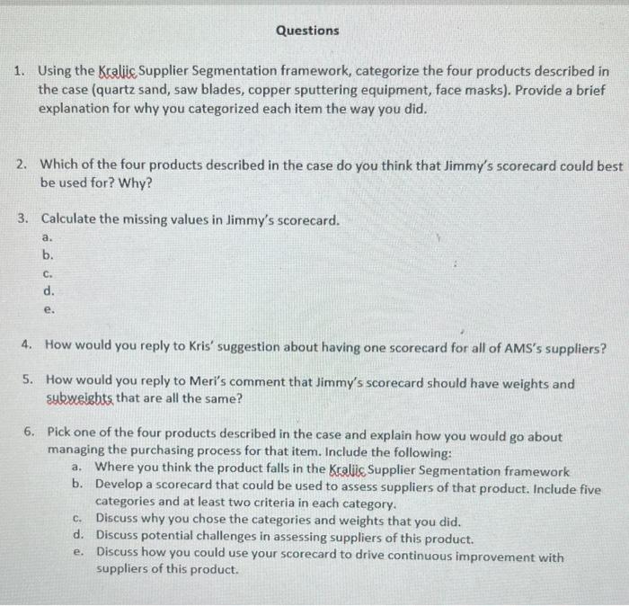  1. Using the Kraliic Supplier Segmentation framework, categorize the four products