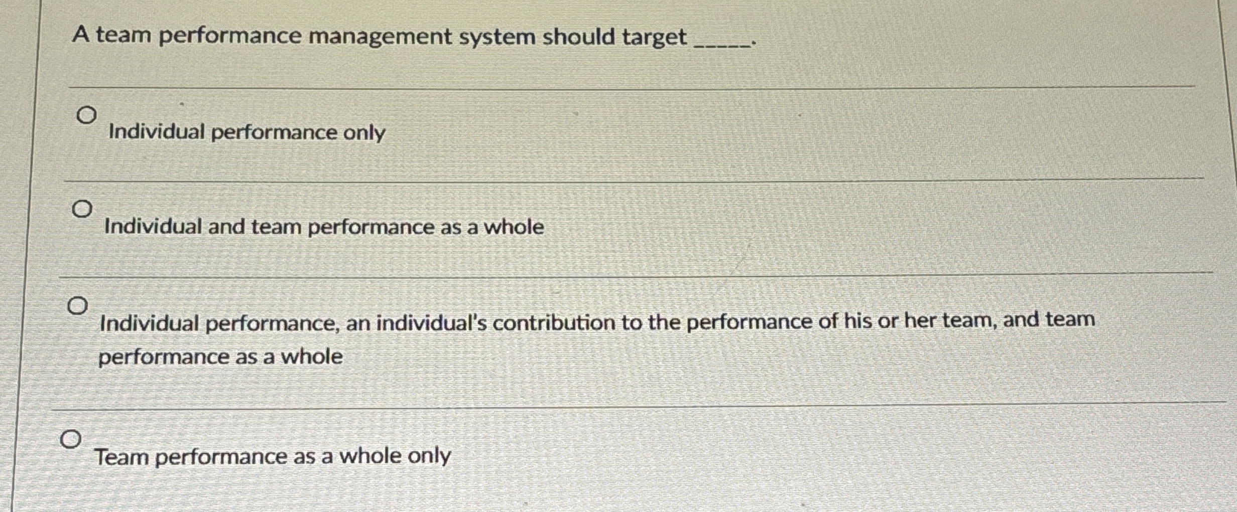  A team performance management system should target q, q, Individual performance