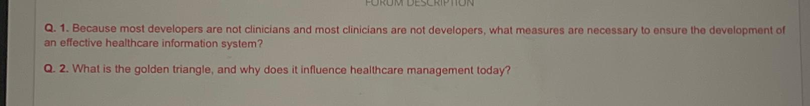  Q.1. Because most developers are not clinicians and most clinicians are