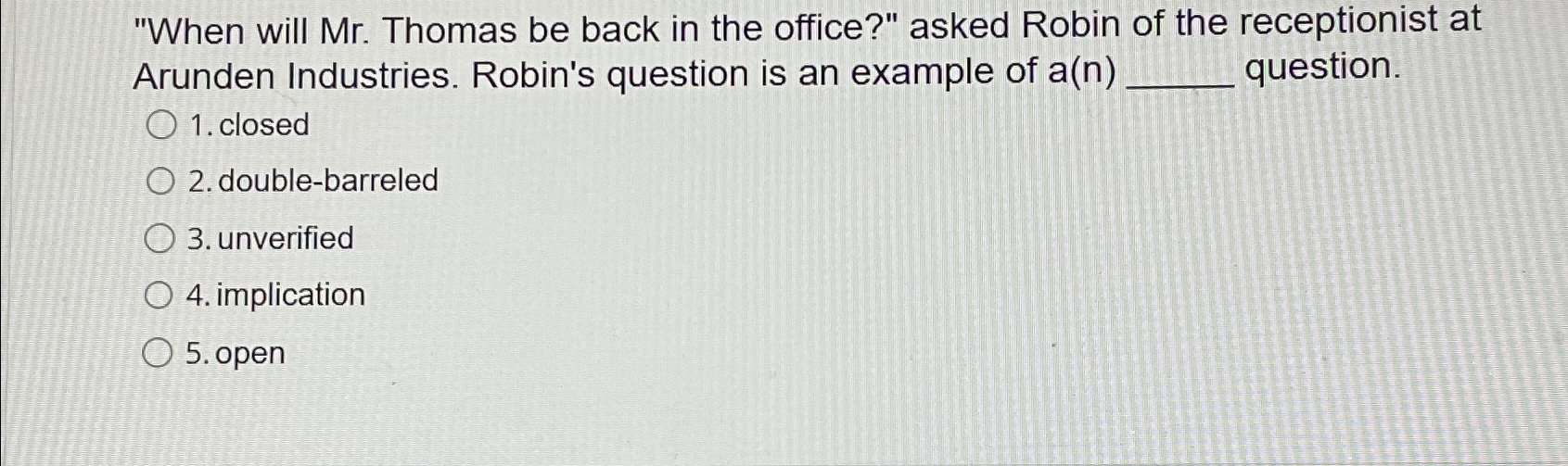  "When will Mr. Thomas be back in the office?" asked Robin