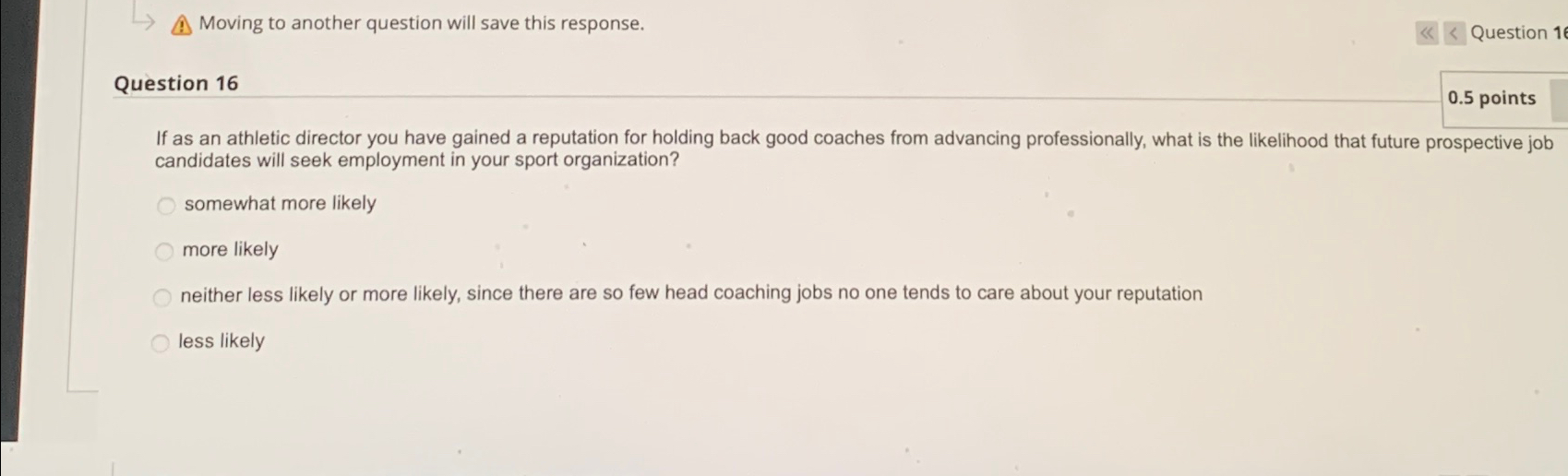  Moving to another question will save this response. Question 1 Question