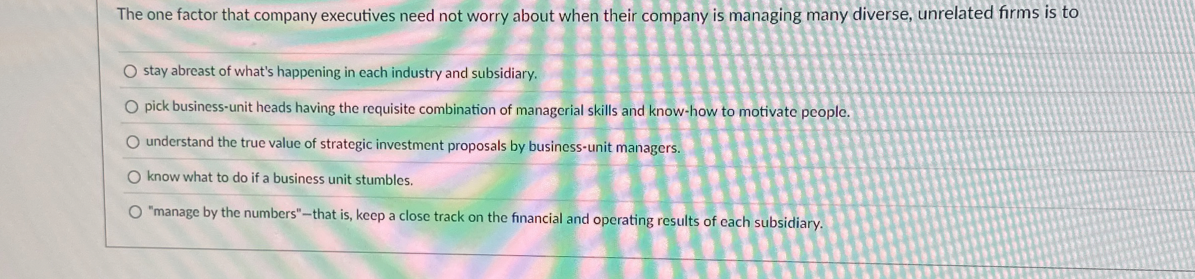  The one factor that company executives need not worry about when