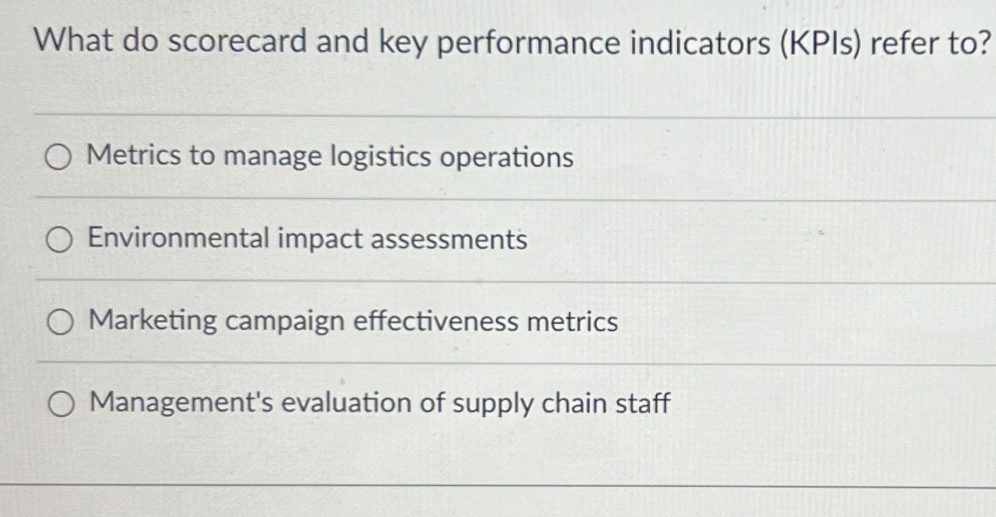  What do scorecard and key performance indicators (KPIs) refer to? Metrics