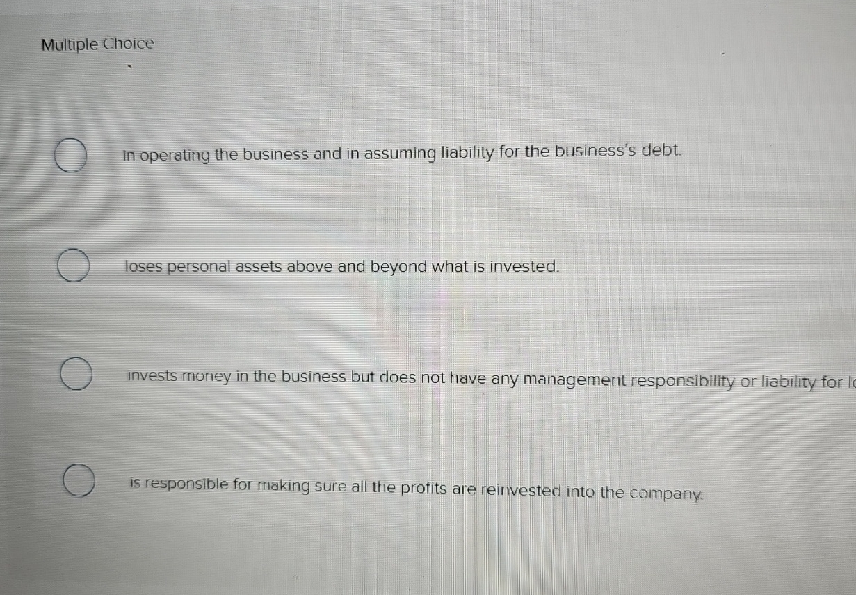  Multiple Choice in operating the business and in assuming liability for