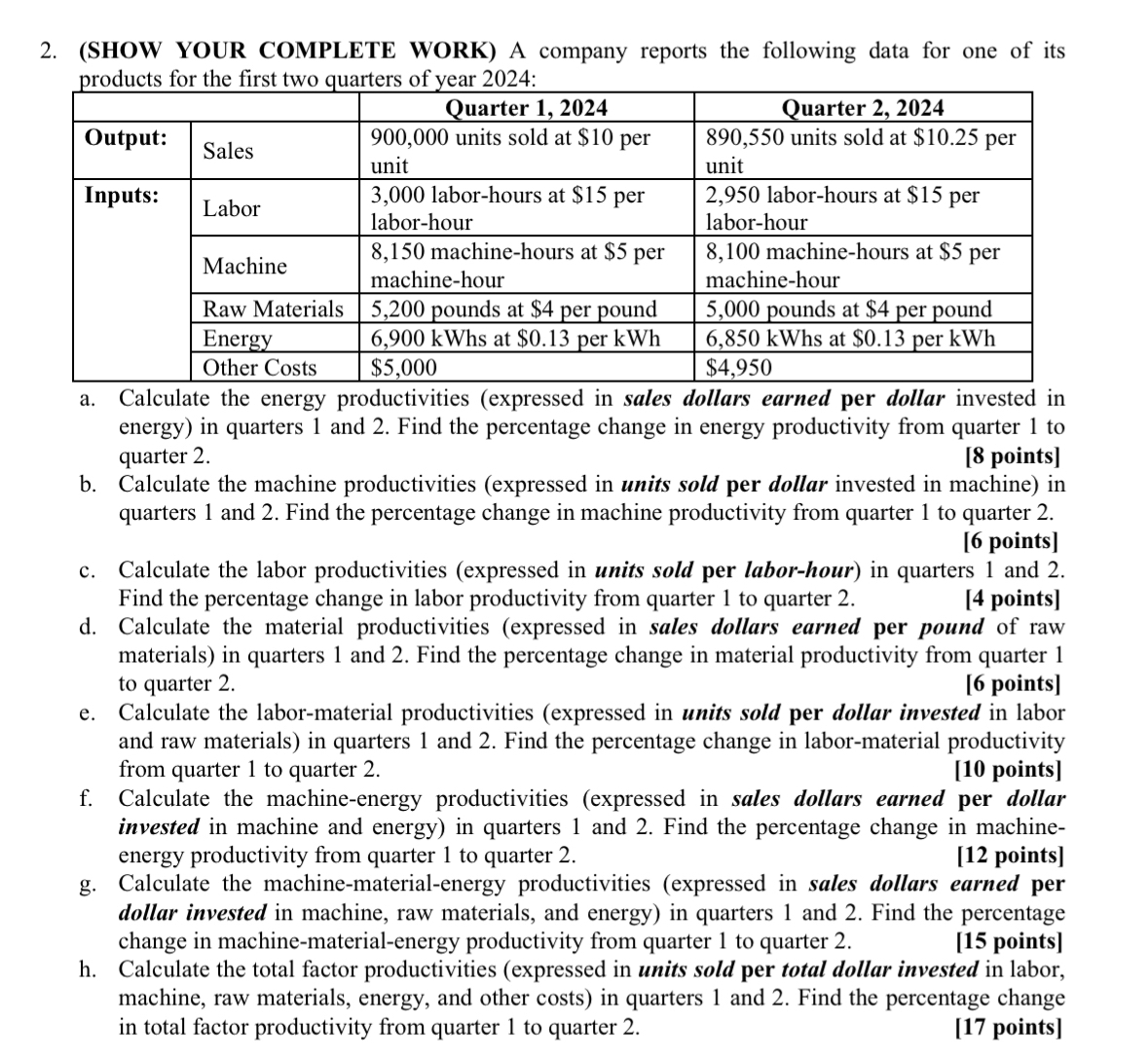  (SHOW YOUR COMPLETE WORK) A company reports the following data for