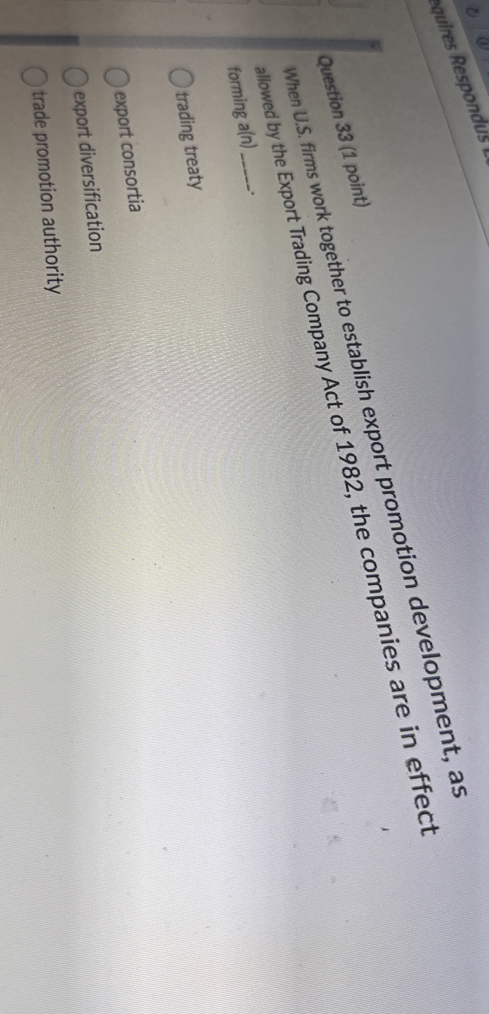  Question 33(1 point) When U.S. firms work together to establish export