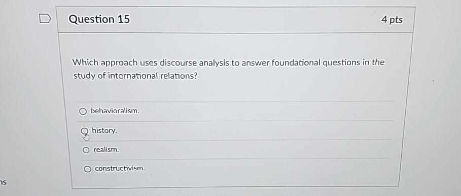  Question 15 Which approach uses discourse analysis to answer foundational questions