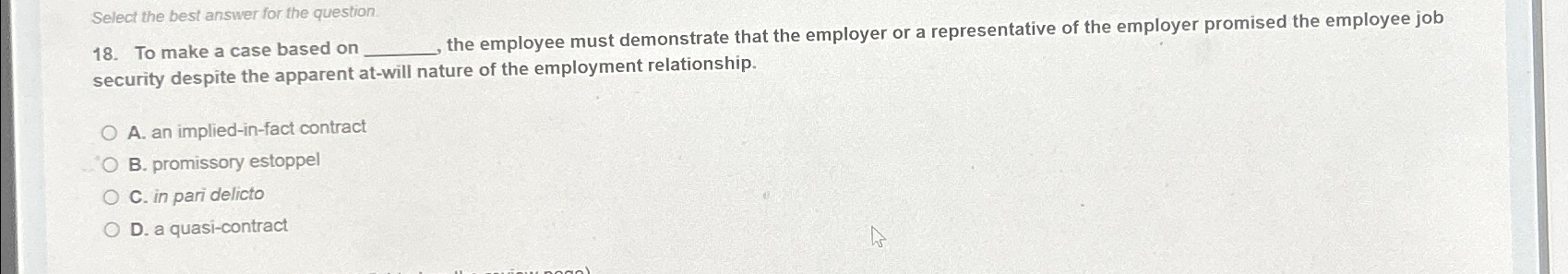  Select the best answer for the question. 18. To make a