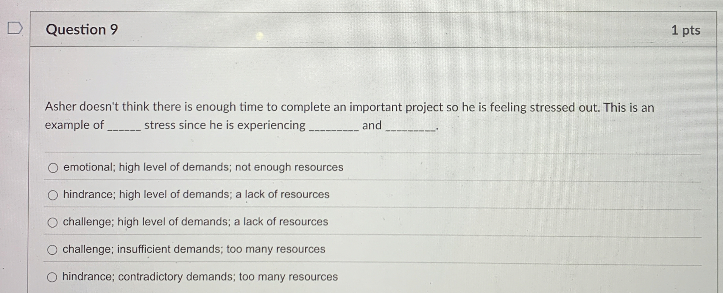  Question 9 1 pts Asher doesn't think there is enough time