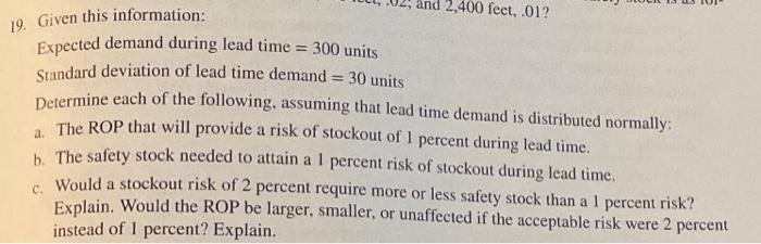  Given this information: Expected demand during lead time = 300 units