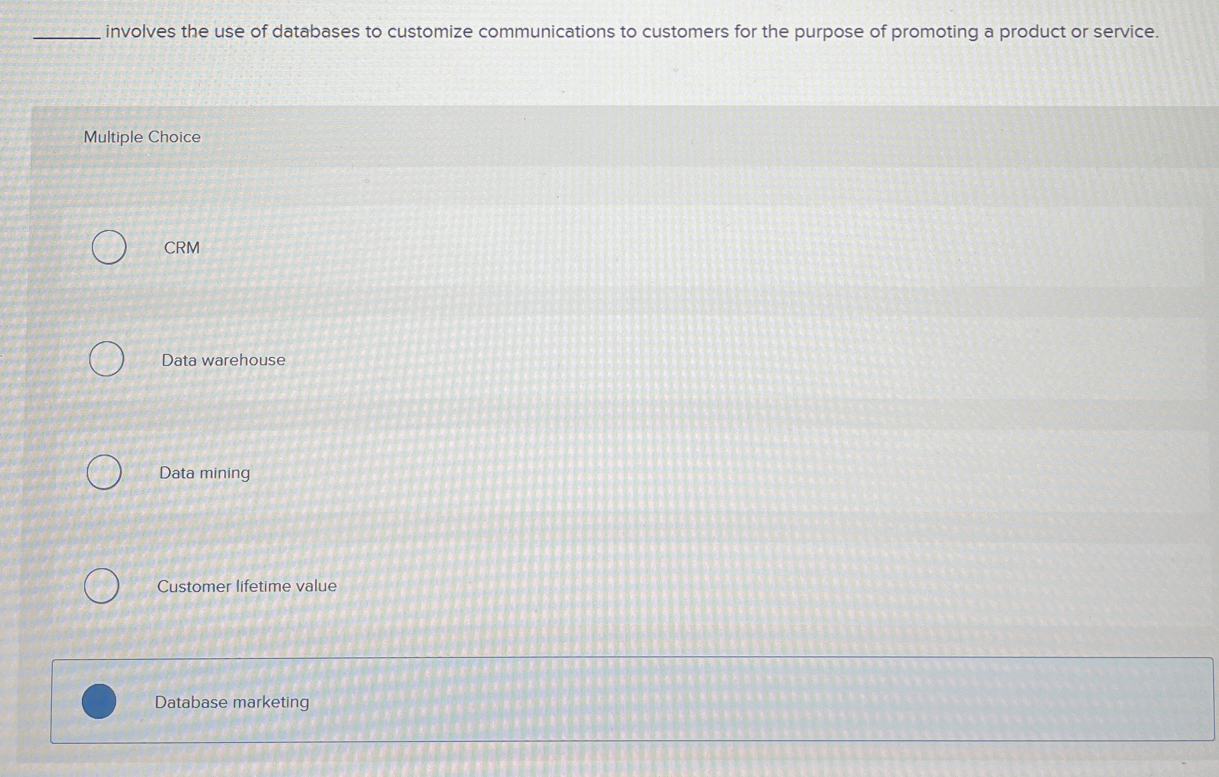  q, involves the use of databases to customize communications to customers