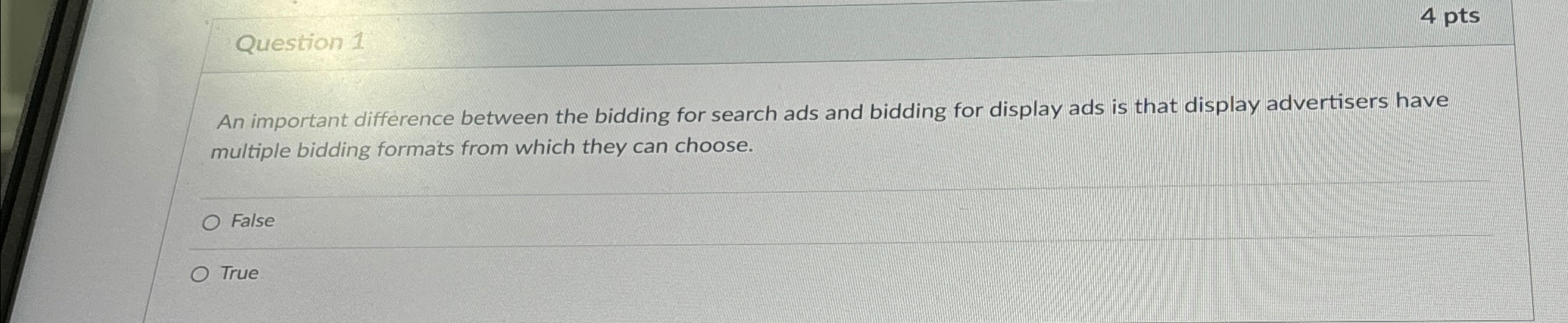  Question 1 4 pts An important difference between the bidding for