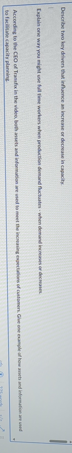  Describe two key drivers that influence an increase or decrease in