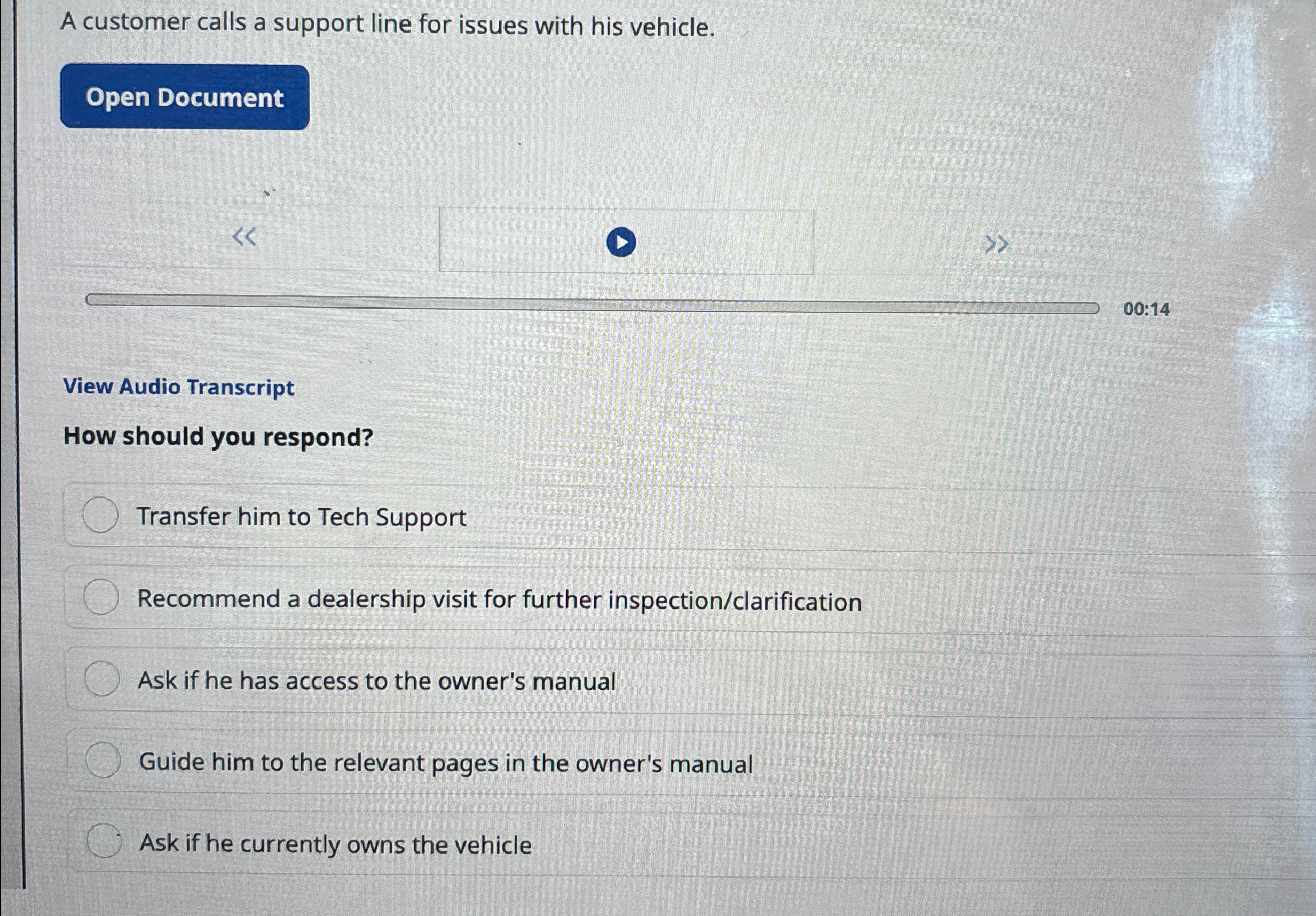  A customer calls a support line for issues with his vehicle.