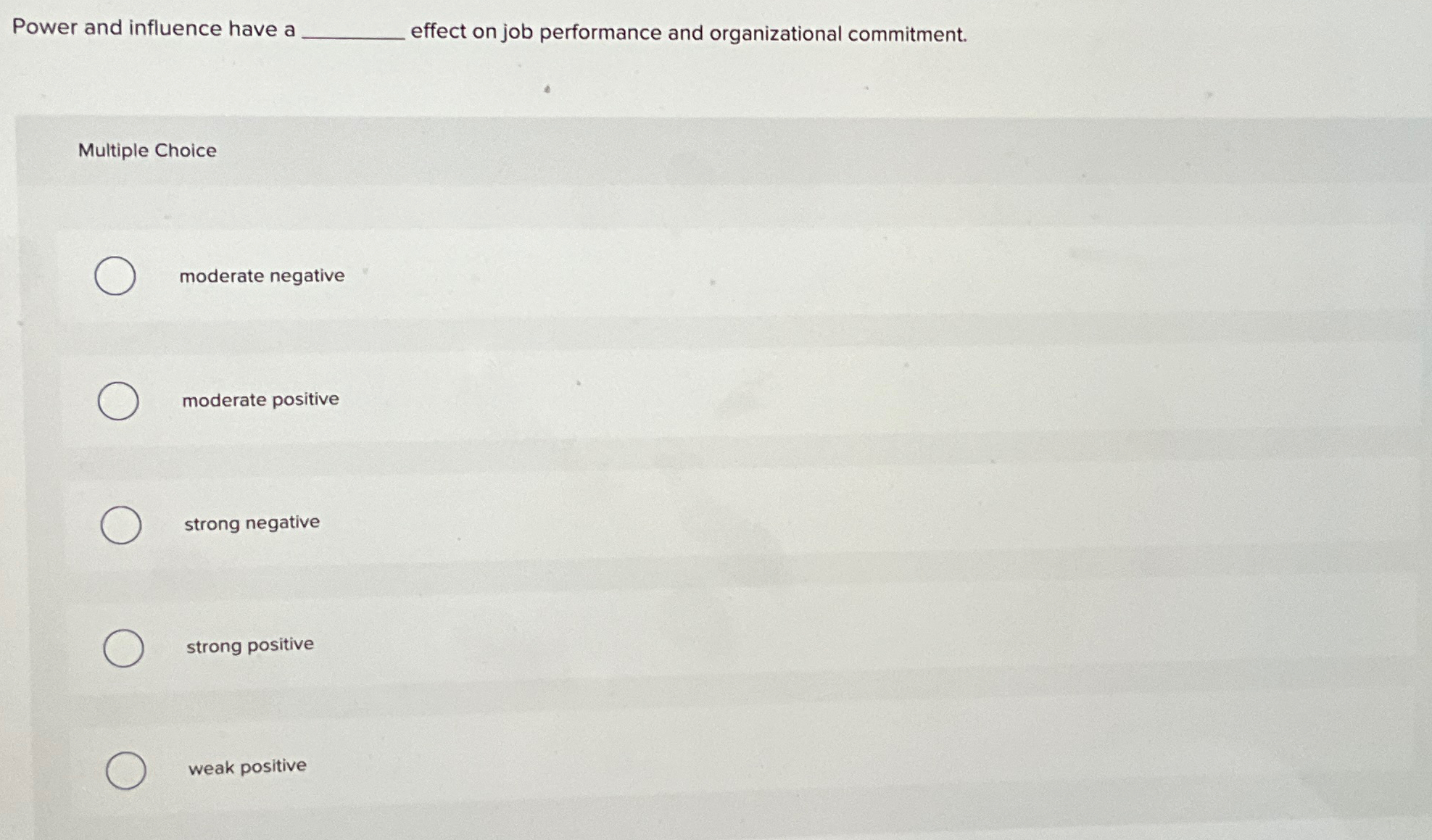  Power and influence have a effect on job performance and organizational