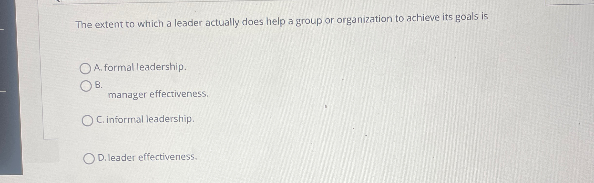  The extent to which a leader actually does help a group