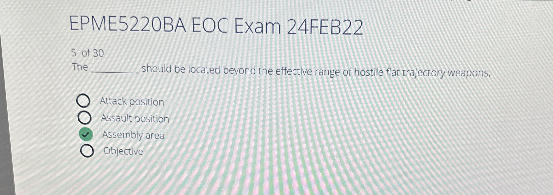  EPME5220BA EOC Exam 24FEB22 5 of 30 The should be located