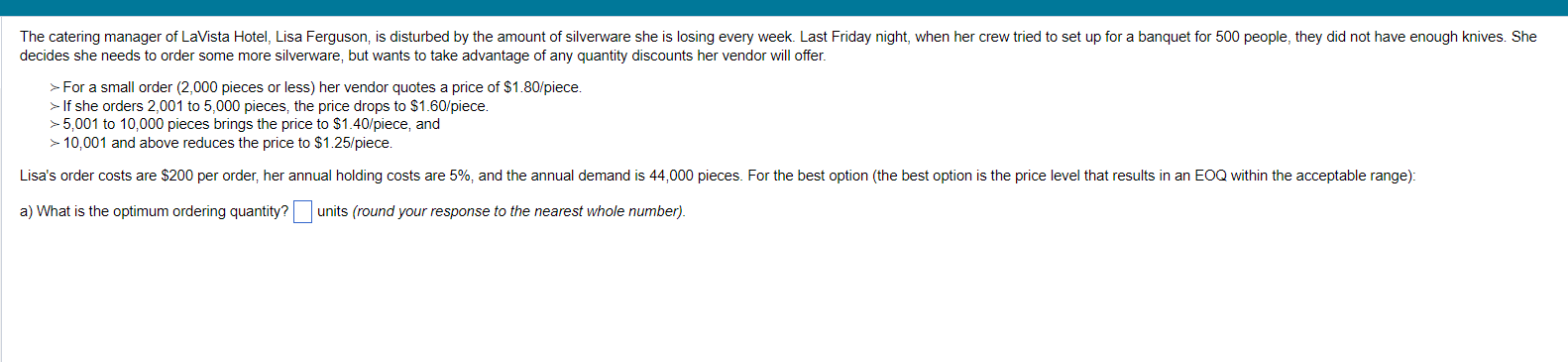  decides she needs to order some more silverware, but wants to