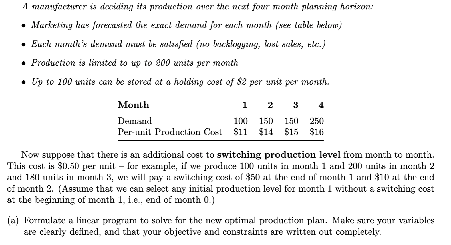Please form a linear program for this problem: A manufacturer is deciding