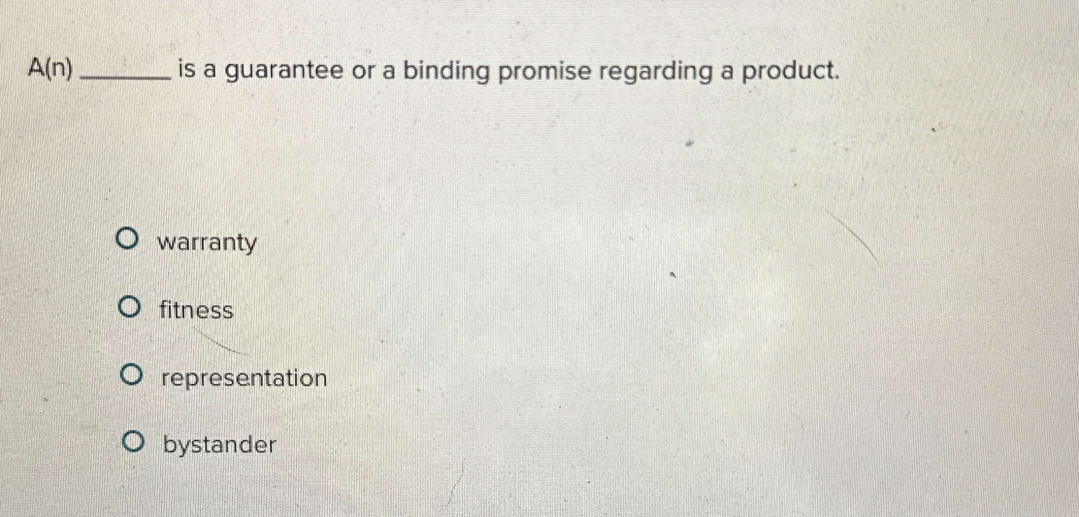  A(n) is a guarantee or a binding promise regarding a product.