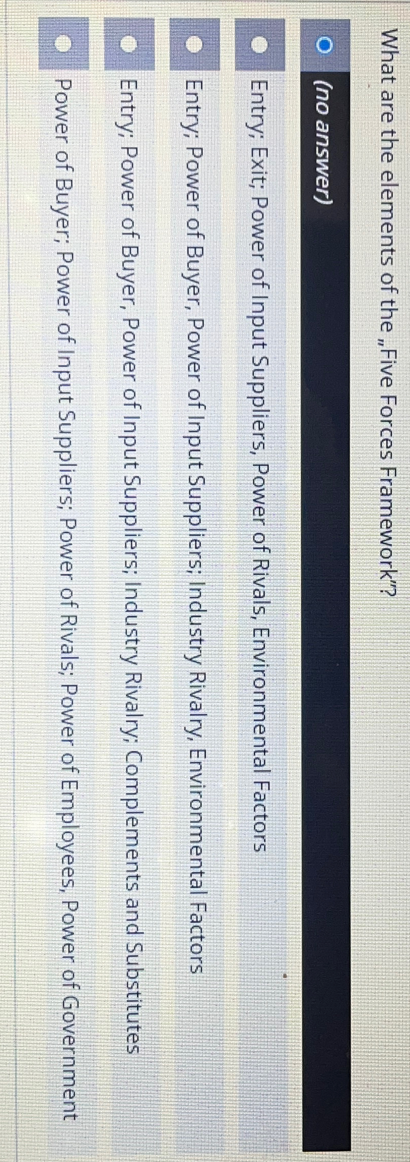  What are the elements of the "Five Forces Framework"? (no answer)