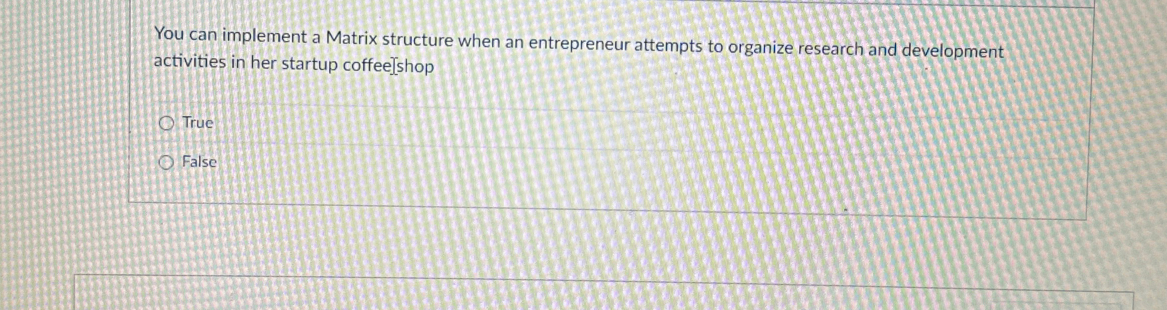  You can implement a Matrix structure when an entrepreneur attempts to