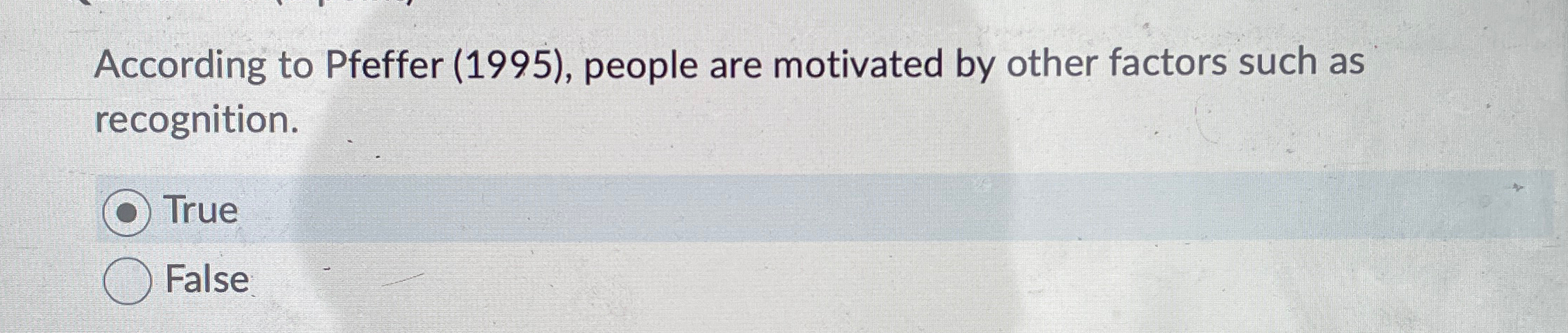  According to Pfeffer (1995), people are motivated by other factors such