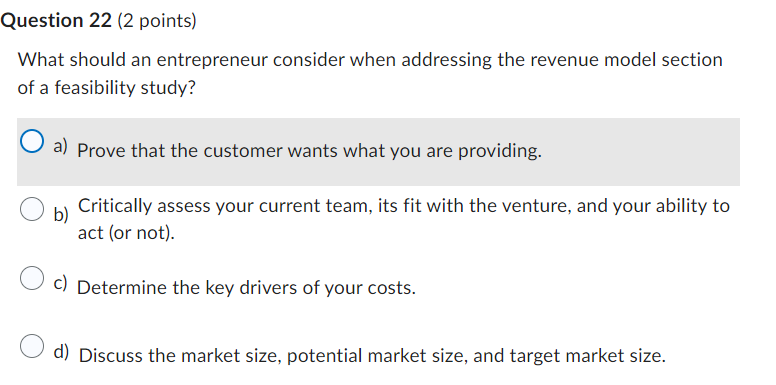  Question 22(2 points) What should an entrepreneur consider when addressing the