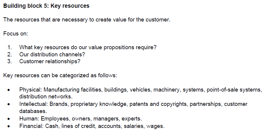  Building block 5: Key resources The resources that are necessary to