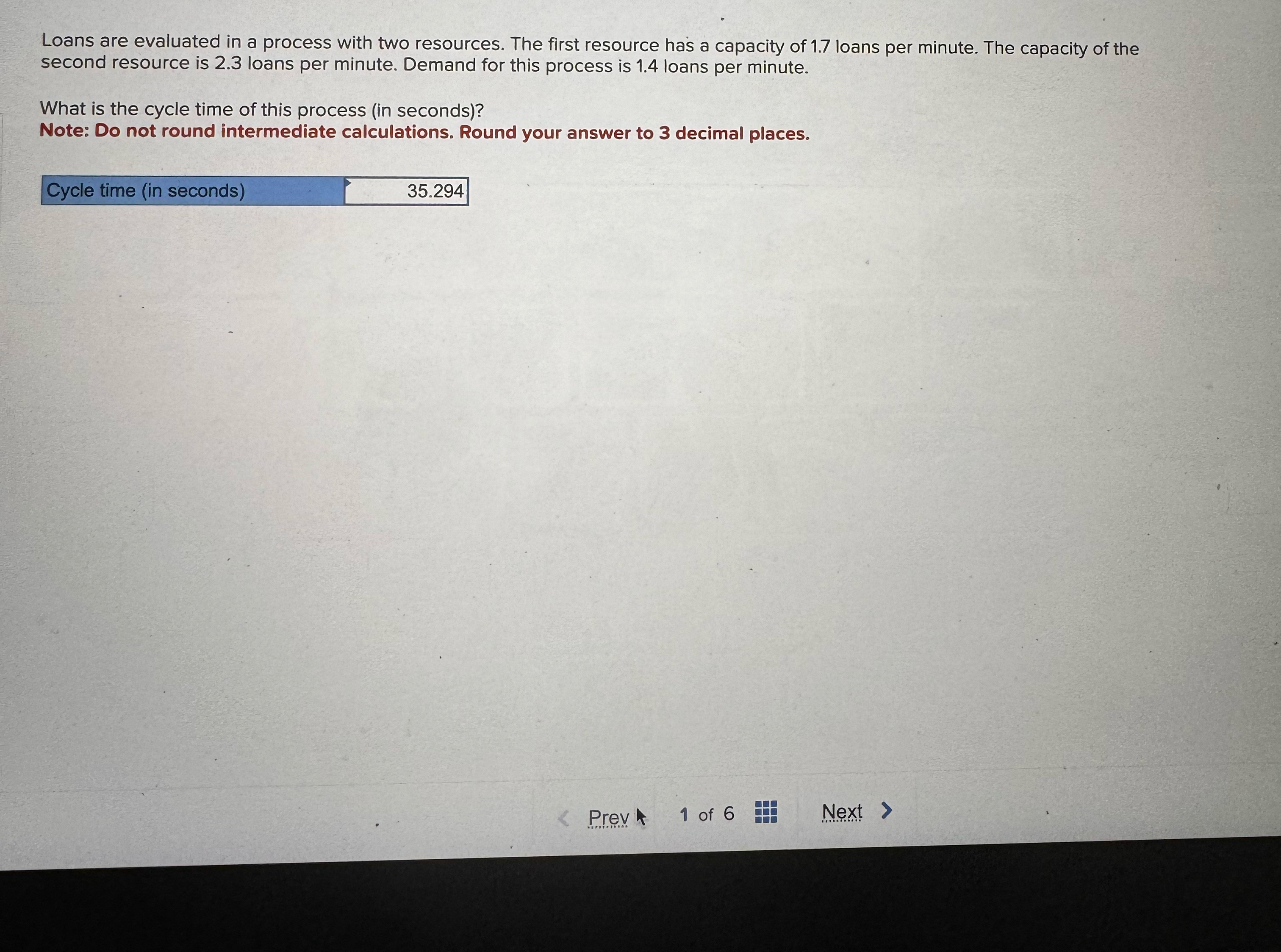  Loans are evaluated in a process with two resources. The first
