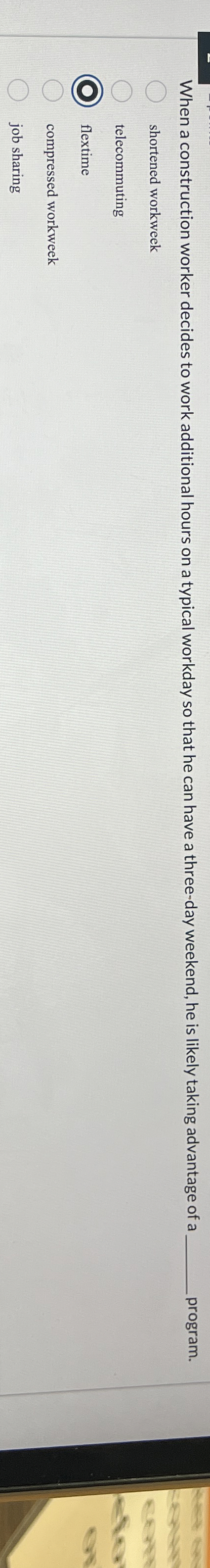  When a construction worker decides to work additional hours on a