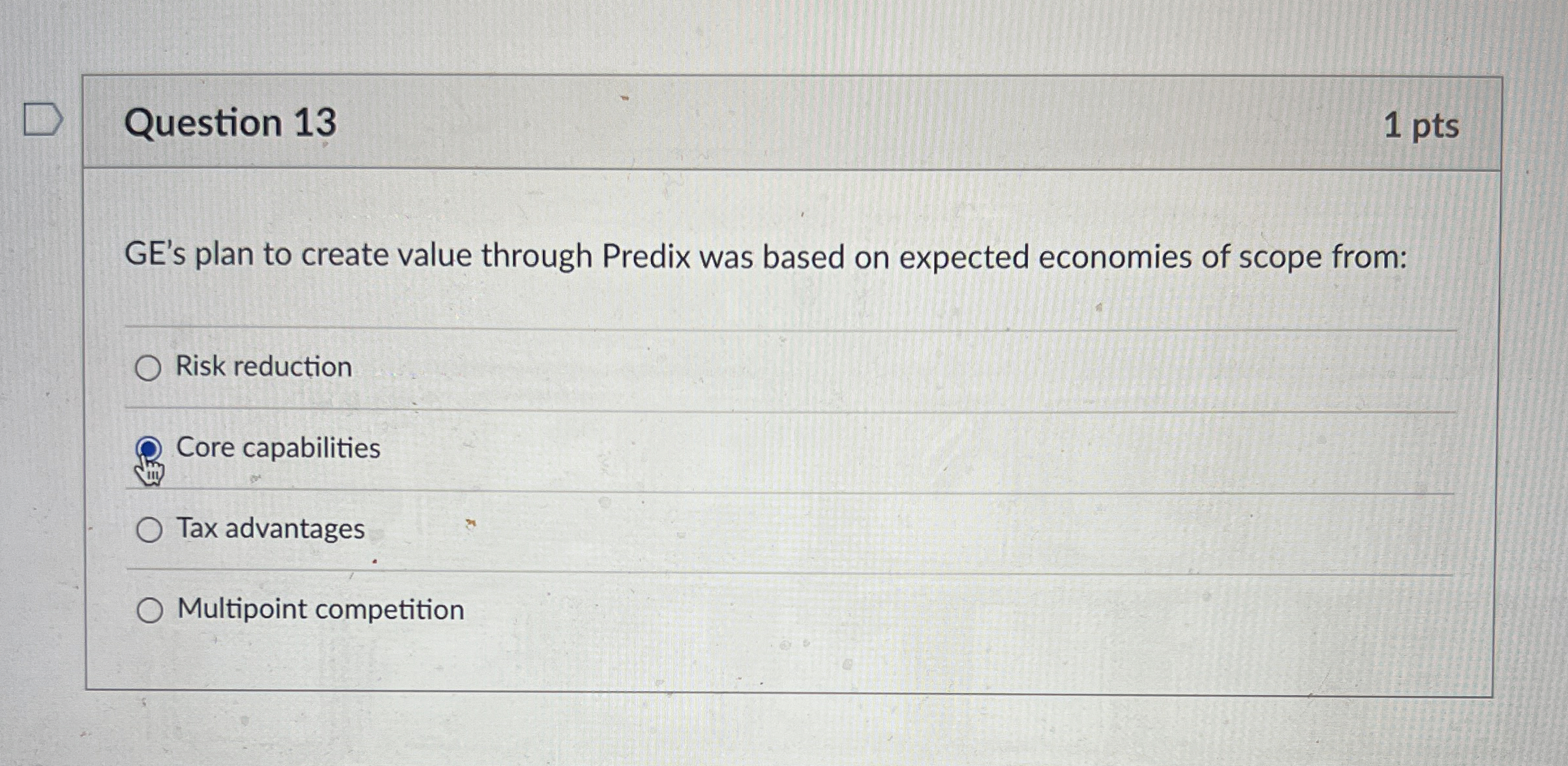  Question 13 1 pts GE's plan to create value through Predix