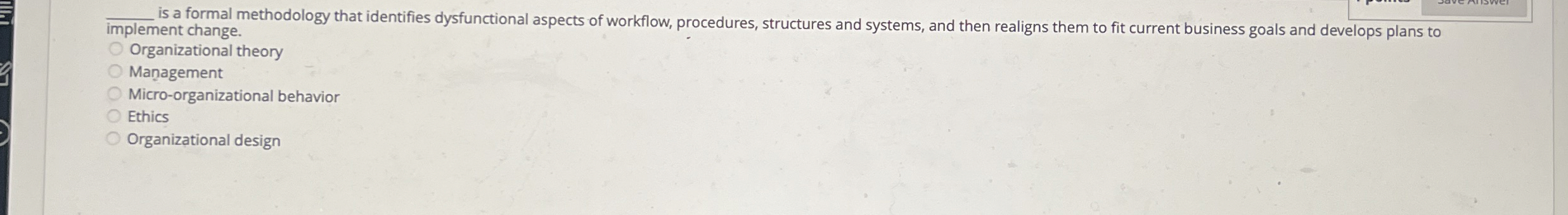  q, is a formal methodology that identifies dysfunctional aspects of workflow,