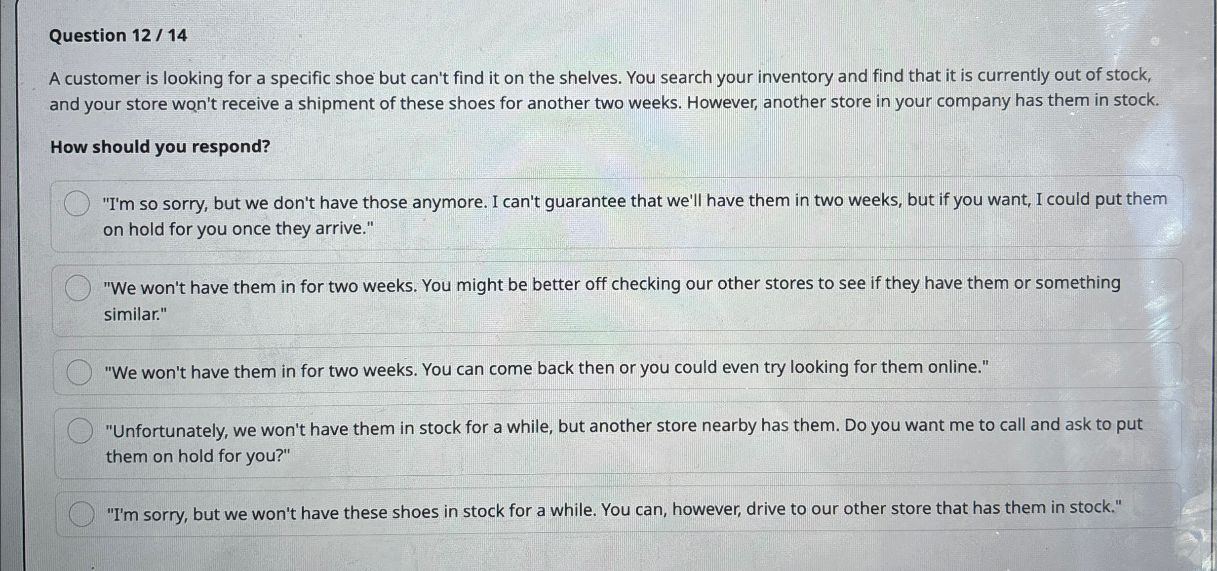  Question 1214 A customer is looking for a specific shoe but