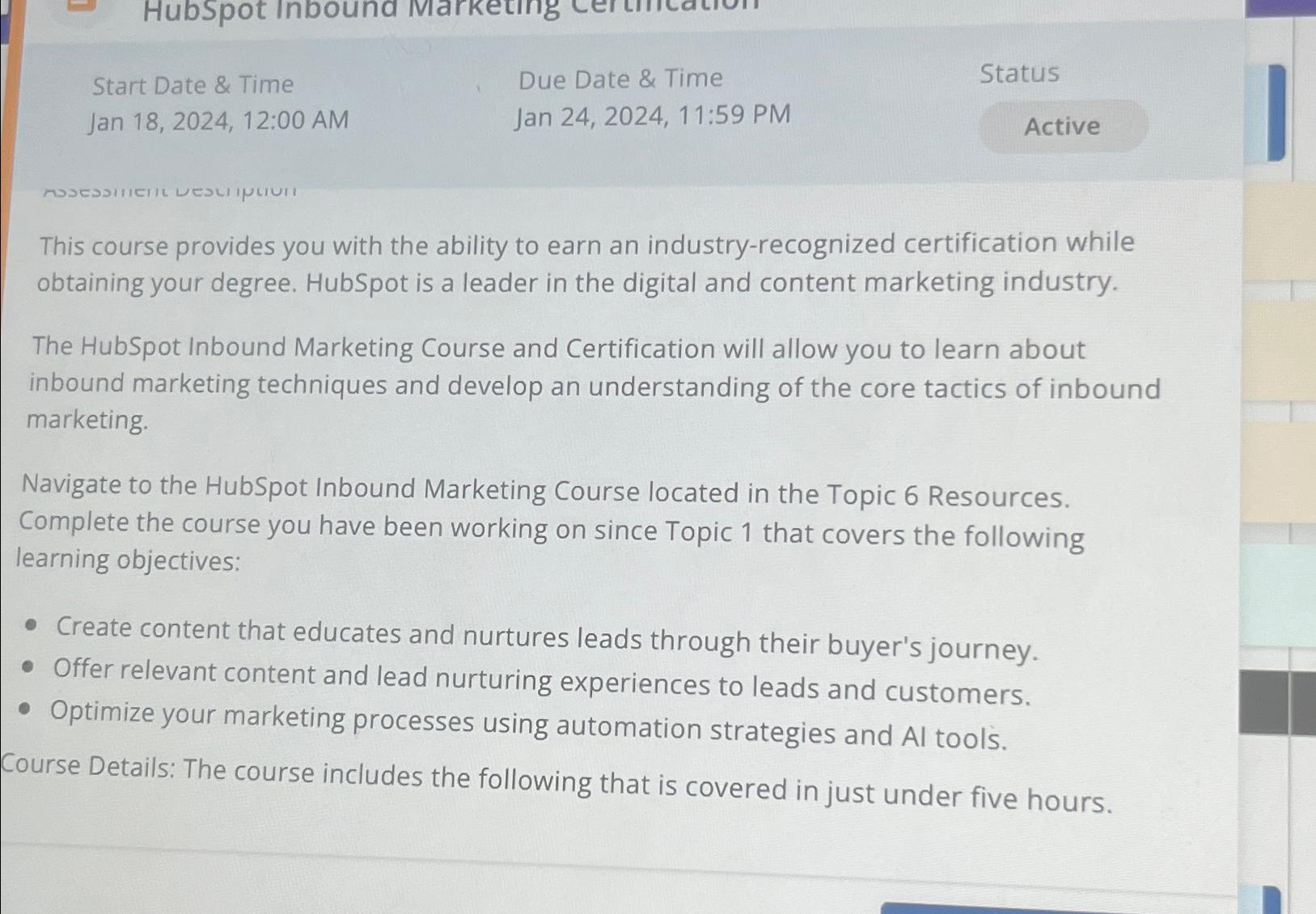  \table[[Start Date & Time,Due Date & Time],[Jan 18,2024,12:00 AM,Jan 24,2024,11:59 PM]]