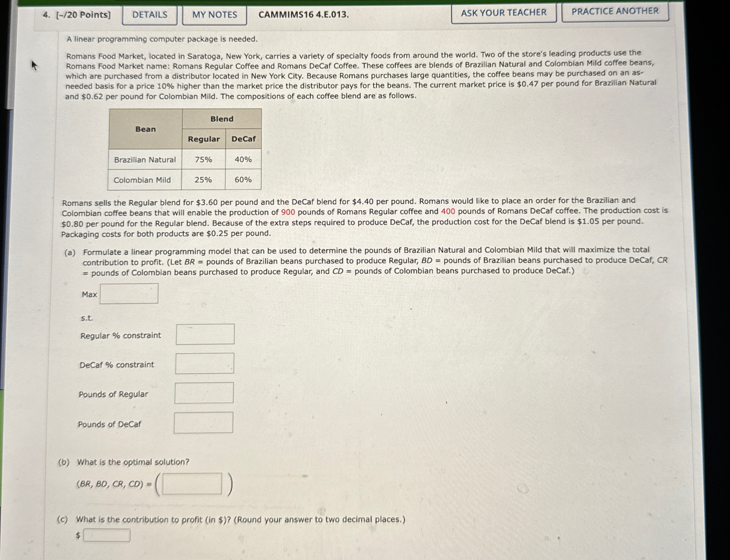  Points] CAMMIMS164.E.013. ASK YOUR TEACHER A linear programming computer package is