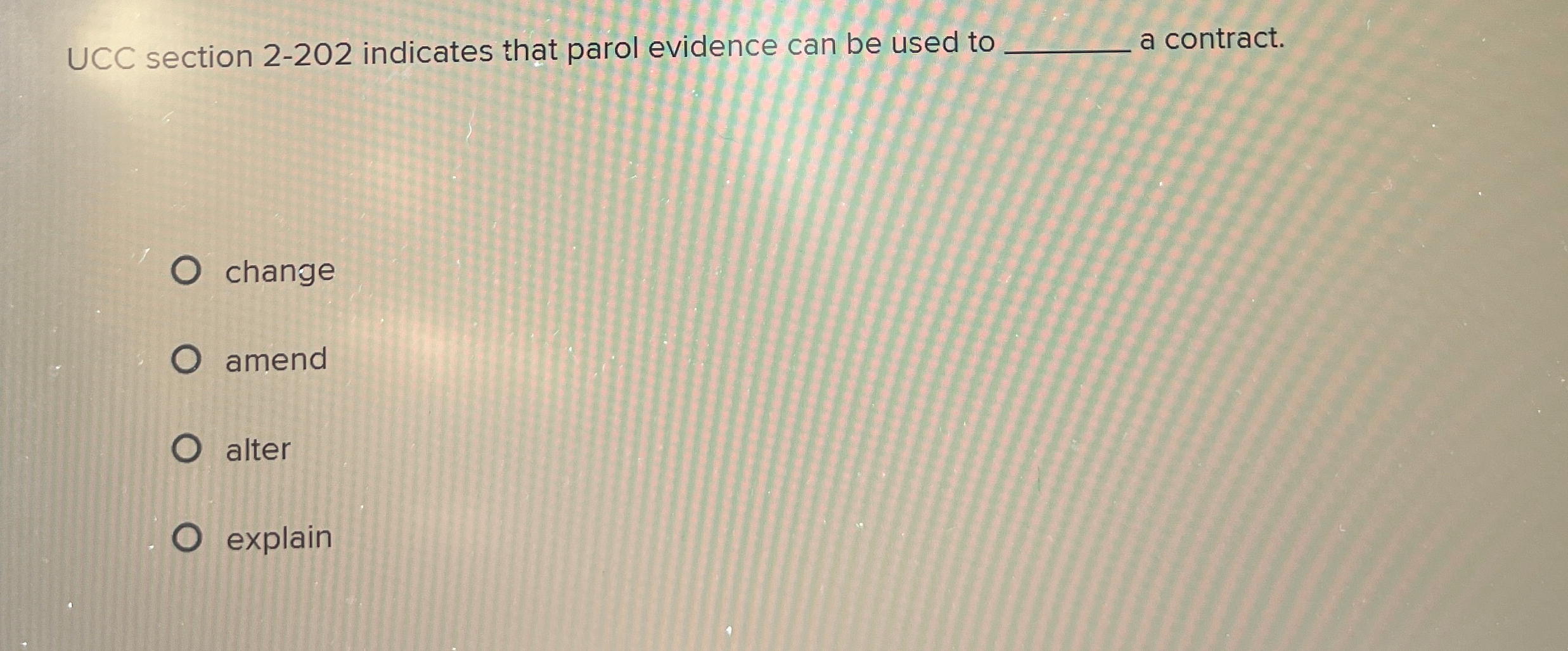  UCC section 2-202 indicates that parol evidence can be used to