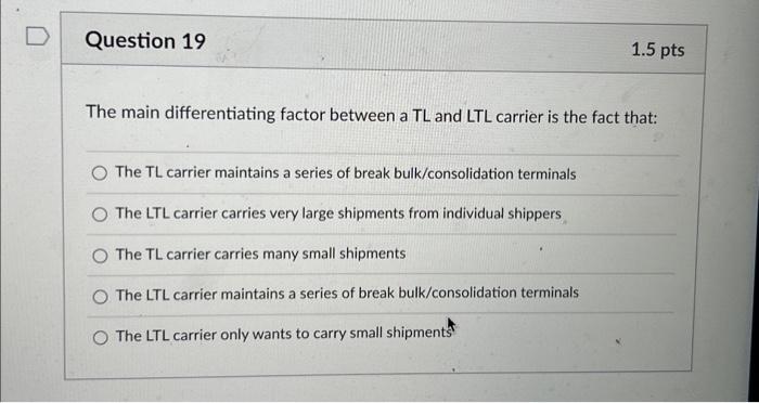  The main differentiating factor between a TL and LTL carrier is