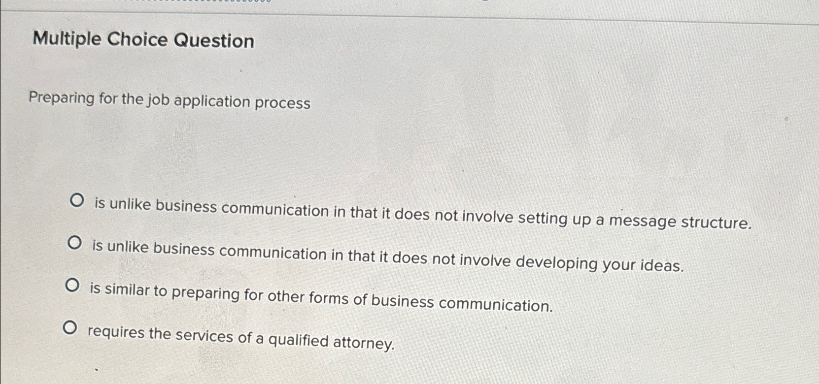  Multiple Choice Question Preparing for the job application process is unlike