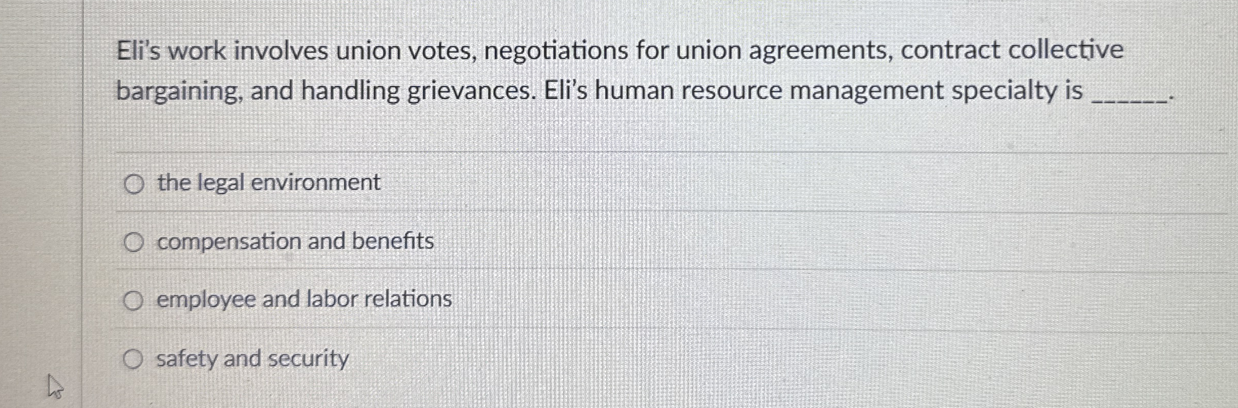 Eli's work involves union votes, negotiations for union agreements, contract collective