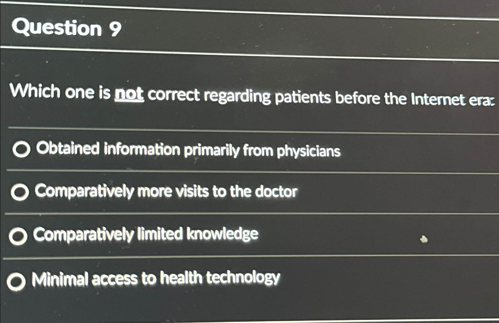  Question 9 Which one is not correct regarding patients before the