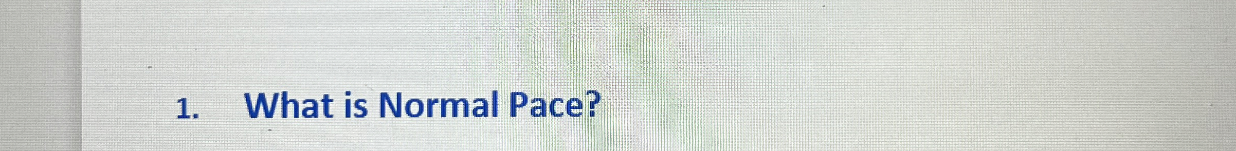  What is Normal Pace? 