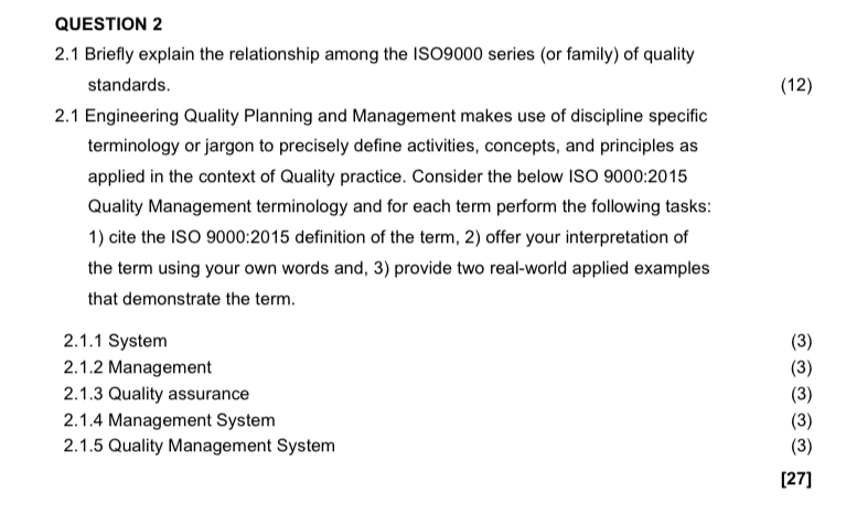  QUESTION 2 2.1 Briefly explain the relationship among the ISO9000 series
